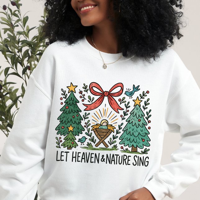 Sudadera Let Heaven and nature Sing Nativity Christmas (Subido por el creador)