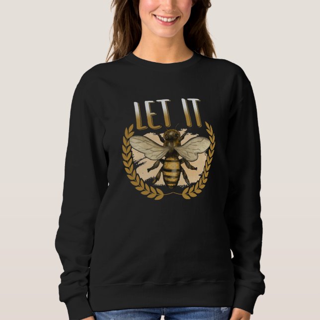 Sudadera Let It Bee insect  Bee motif for beekeeper (Anverso)