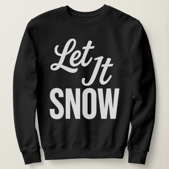 Sudadera Let It Snow Bold Winter Holiday Sweatshirt (Anverso del diseño)