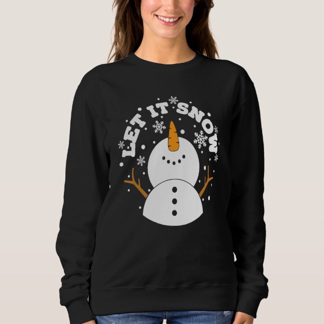 Sudadera let it snow snowman snowflake xmas christmas (Anverso)