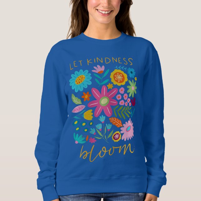 Sudadera Let kindness bloom.  (Anverso)