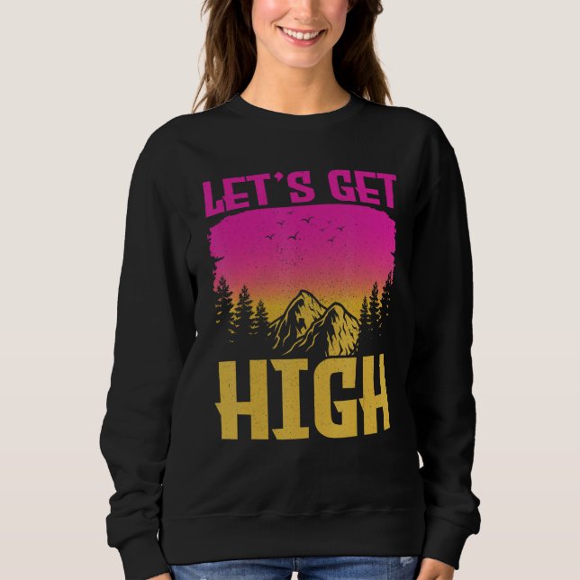Sudadera Let s get High  For Happy Camper Hiking Mountainee (Anverso)