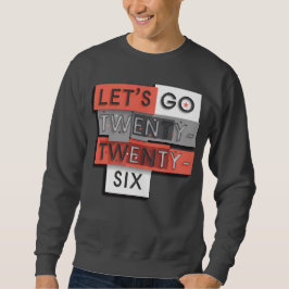 Sudadera Let’s Go 2026 Bold Typographic Design 2