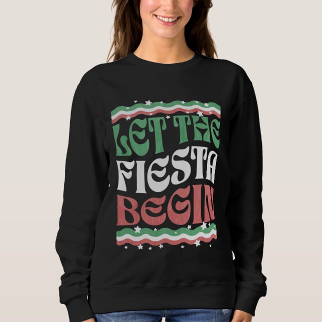 Sudadera Let The Fiesta Begin  Cinco de Mayo Party Quote Sa (Anverso)