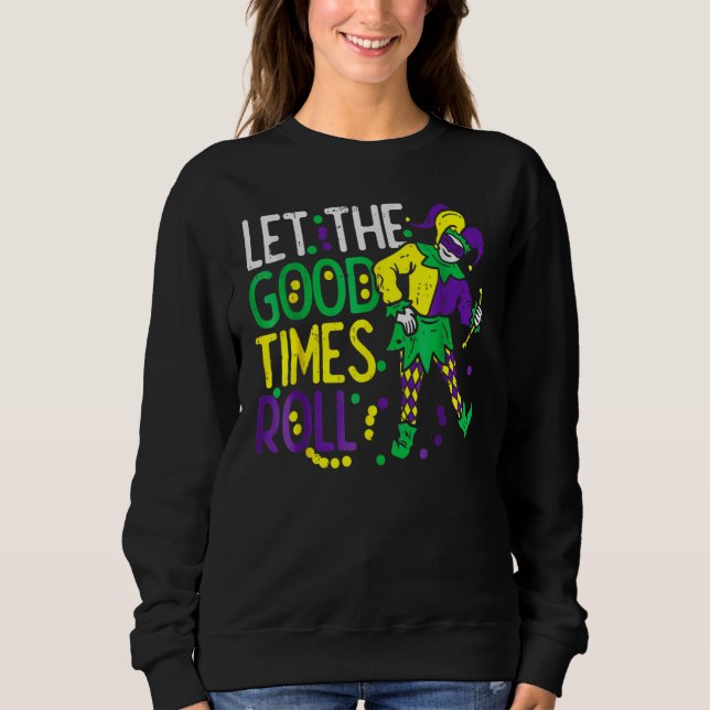 Sudadera Let The Good Time Roll Bead  Mardi Gras Carnivall  (Anverso)