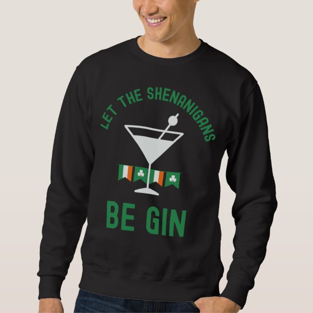Sudadera Let the Shenanigans Be Gin St Patrick s Day Martin (Anverso)