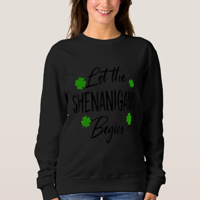 Sudadera Let The Shenanigans Begin Rainbow St Patricks Day  (Anverso)