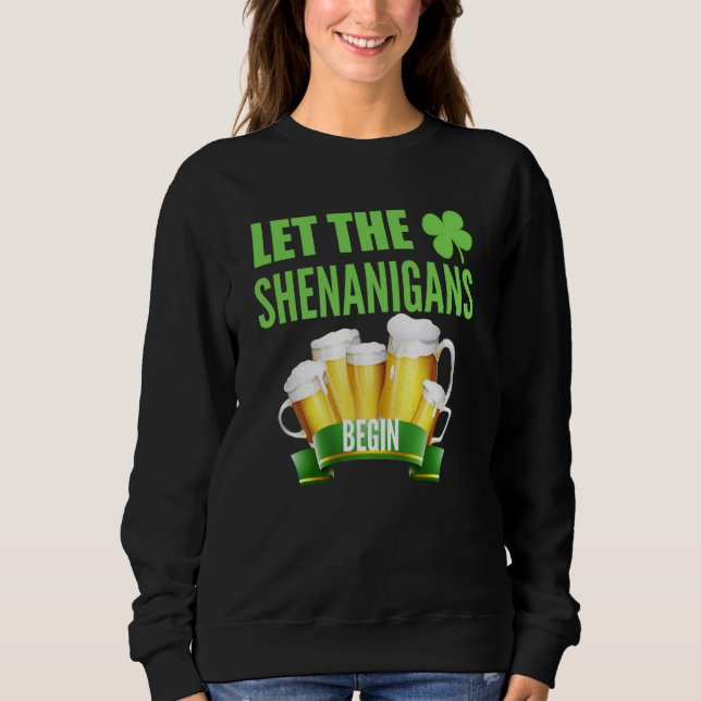 Sudadera Let the Shenanigans Begin St Patricks Day Shamrock (Anverso)