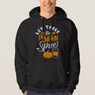 Sudadera Let There Be Pumpkin Spice Lattte Cute Fall Yall C