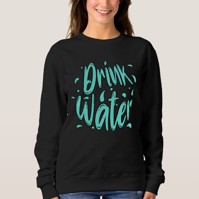 Sudadera Letras a mano de beber agua (Anverso)
