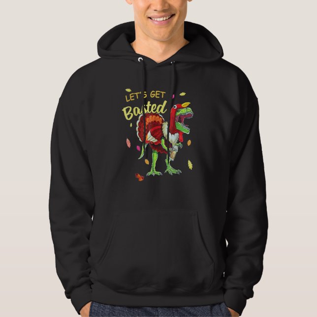 Sudadera Let's Get Basted  Turkey Dinosaur Drinking Beer Me (Anverso)