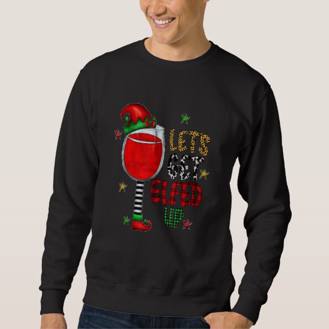 Sudadera Let's Get Elfed Up Wine Drinking red winr buffalo  (Anverso)