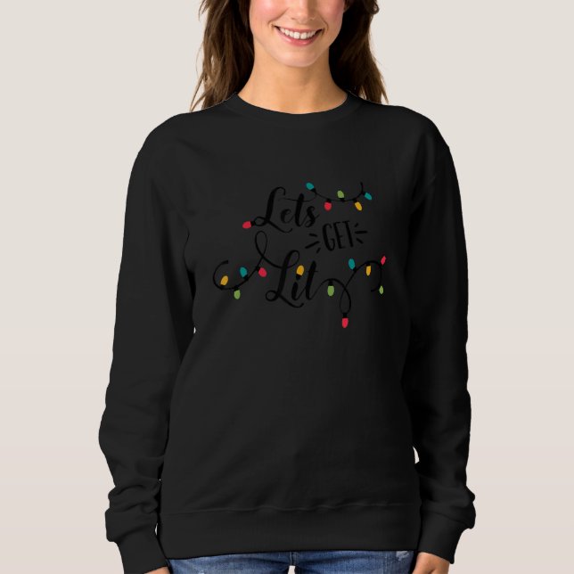 Sudadera Let's Get Lit Christmas Lights Xmas  For Men Women (Anverso)