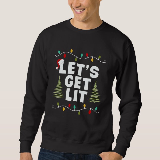Sudadera Let's Get Lit  Christmas  Xmas Lights Mens Womens (Anverso)