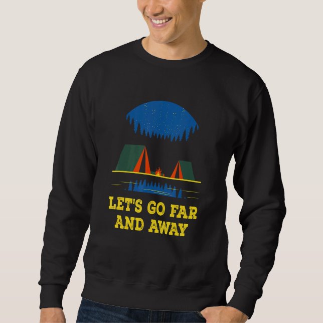 Sudadera Let's Go Far and Away Camping Hiking Camper Hiker  (Anverso)