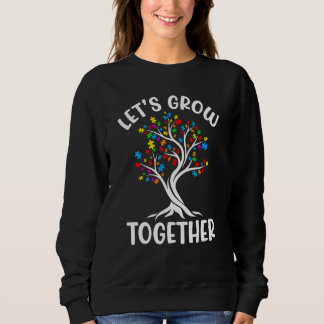 Sudadera Let's Grow Together Autism Pride & Support Autism