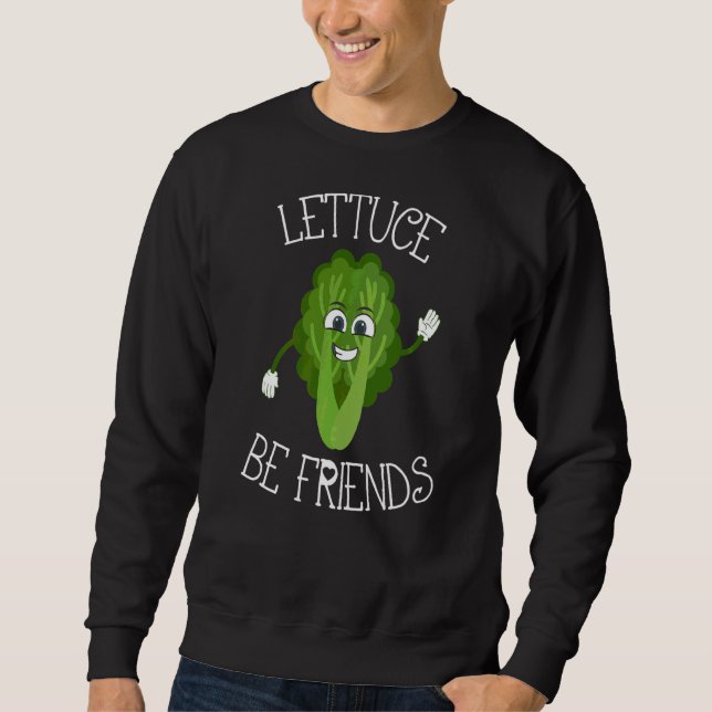 Sudadera Lettuce Be Friends Vegetarianos Veganism Vegan (Anverso)