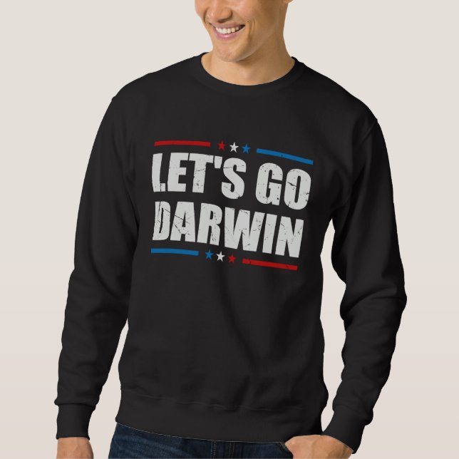 Sudadera Letu2019s Go Darwin  Sarcastic Women Men Lets Go D (Anverso)