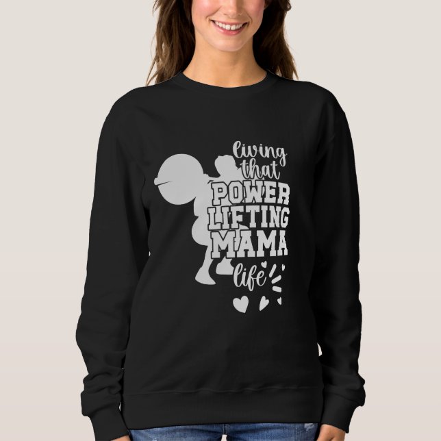 Sudadera Levantamiento de fuerza Mamá Vida Levantando Poder (Anverso)