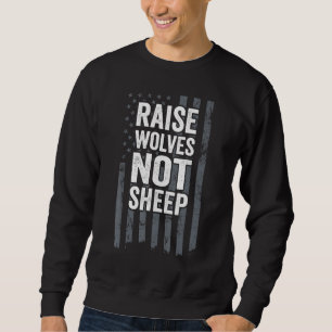 Sudadera Levantar lobos no ovejas, madre patriota norteamer