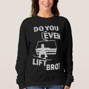 Sudadera ¿Levantás algo, hermano? Snowboard para hombres