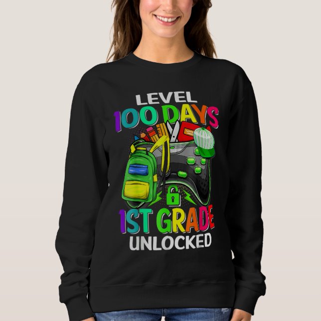 Sudadera Level 100 Days Of 1st Grade Unlocked 100th Day Of  (Anverso)