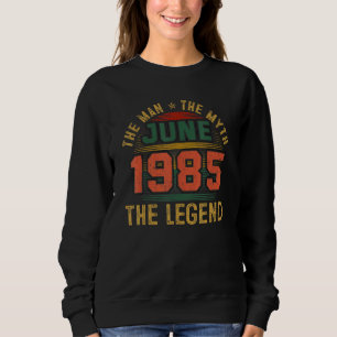 Sudadera Leyenda del Mitos del Hombre Junio 1985 37º cumple