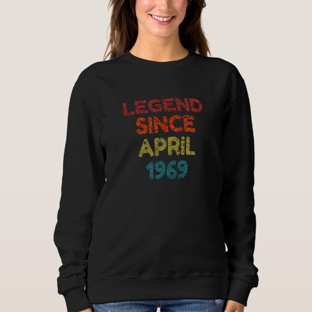 Sudadera Leyenda desde abril de 1969 Cumpleaños Retro (Anverso)