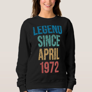 Sudadera Leyenda desde abril de 1972 50th Bday Retro 50 Yea