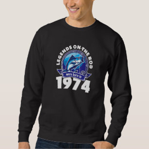 Sudadera Leyendas En La Caña Nacidas En 1974 para Pescadore