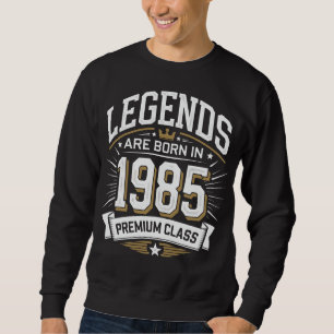 Sudadera Leyendas nacidas en 1985 - Clase Premium