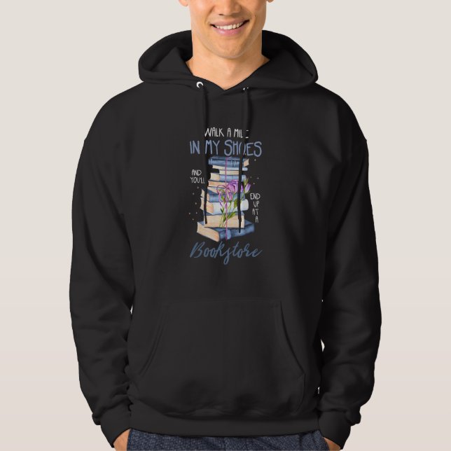 Sudadera Leyendo Libros O Caminar Una Milla En Mis Zapatos (Anverso)