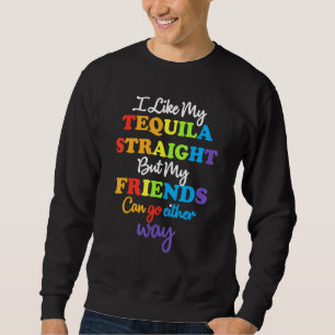Sudadera Lgbt Ally Tequila Amigos Directos De Cualquier For