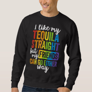 Sudadera Lgbt Ally Tequila Straila Friends Go Cualquiera De