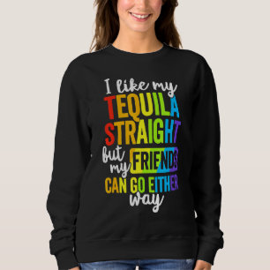 Sudadera Lgbt Ally Tequila Straila Friends Go Cualquiera Se