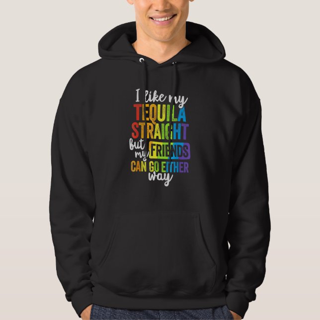 Sudadera Lgbt Ally Tequila Straila Friends Go Cualquiera Se (Anverso)