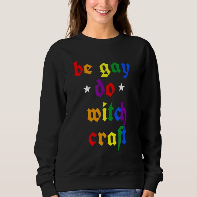 Sudadera Lgbt Be Gay Do Witch Craft Lgbt Pride Mes (Anverso)