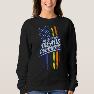 Sudadera Lgbt La Gente Significa Que Todo El Mundo Se Enorg