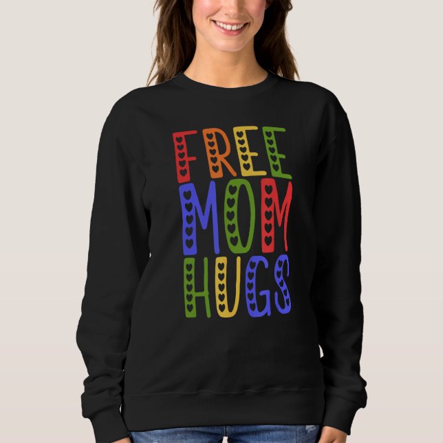 Sudadera LGBTQ Frees Mom Hugs Gay Pride LGBTQ Rainbow Mothe (Anverso)