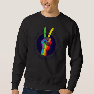 Sudadera Lgbtq Nunca Deja De Amar La Paz De Lgbtq+