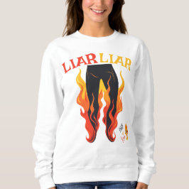 Sudadera Liar, Liar, Pant está en llamas