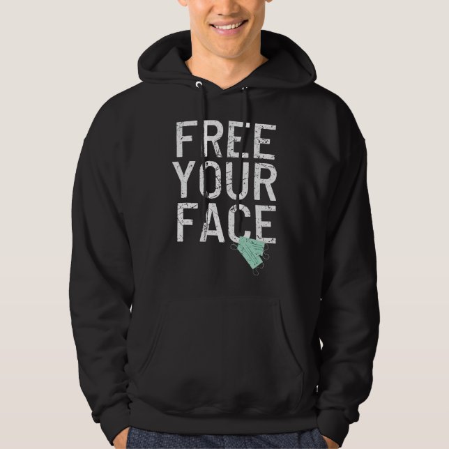 Sudadera Libera tu rostro contra el mandato de máscara (Anverso)