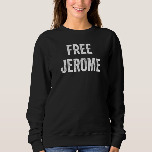 Sudadera Liberen a Jerome Apoyan la liberación de Jerome de (Anverso)