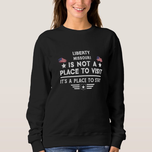 Sudadera Liberty Missouri Place to stay USA Town Home City  (Anverso)