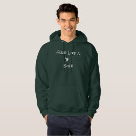 Sudadera Libre como una camiseta de pájaro