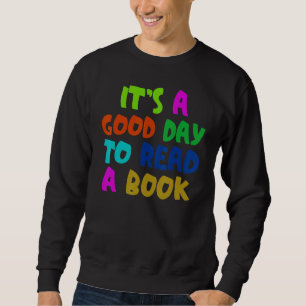 Sudadera Libro   Es Un Buen Día Para Leer Un Libro Bibliófi
