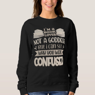Sudadera Libro No Es Una Diosa, Puedo Ver Por Qué Estabas C