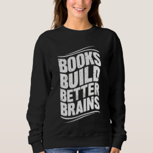 Sudadera Libros construyen mejores cerebros lecturas divert