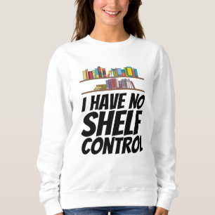 Sudadera Libros - No tengo control de estantes