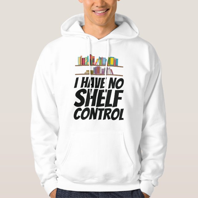 Sudadera Libros - No Tengo Control Sobre La Estantería (Anverso)